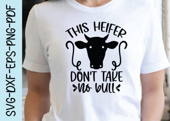 Review: This Heifer Don t Take No Bull Svg for Stitchers