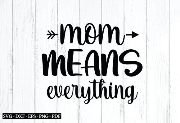 Reviewing Mom Means Everything SVG for Embroidery