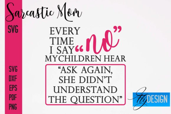 Reviewing Sarcastic Mom SVG for Embroidery Use
